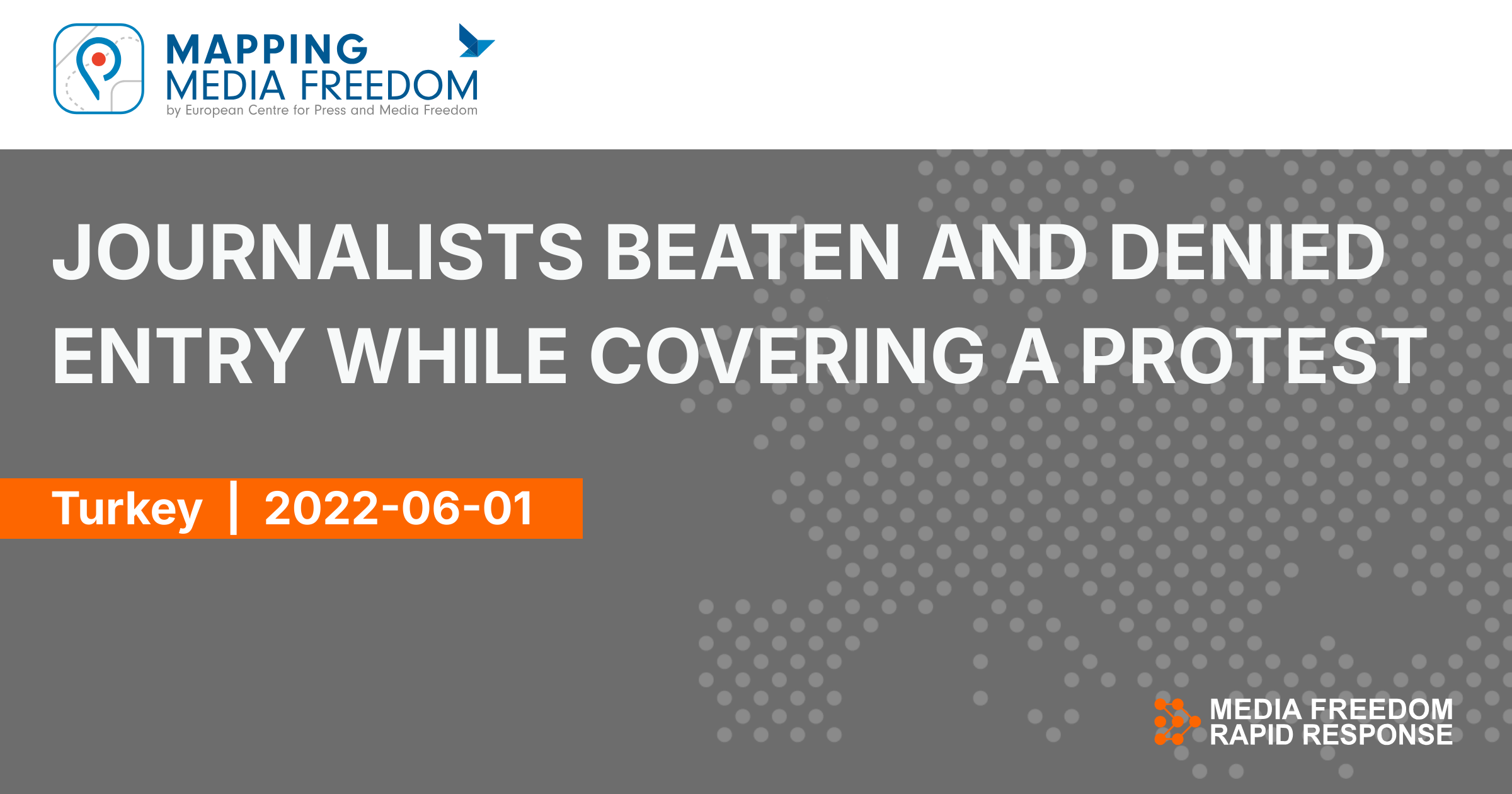 Mapping Media Freedom: Turkey: Journalists beaten and denied entry ...